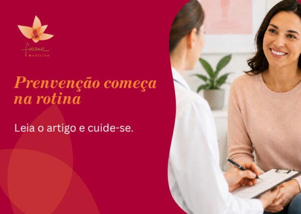 Prevenção dos cânceres ginecológicos: o cuidado começa na rotina